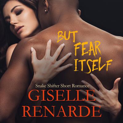 But Fear Itself Audiobook, by Giselle Renarde