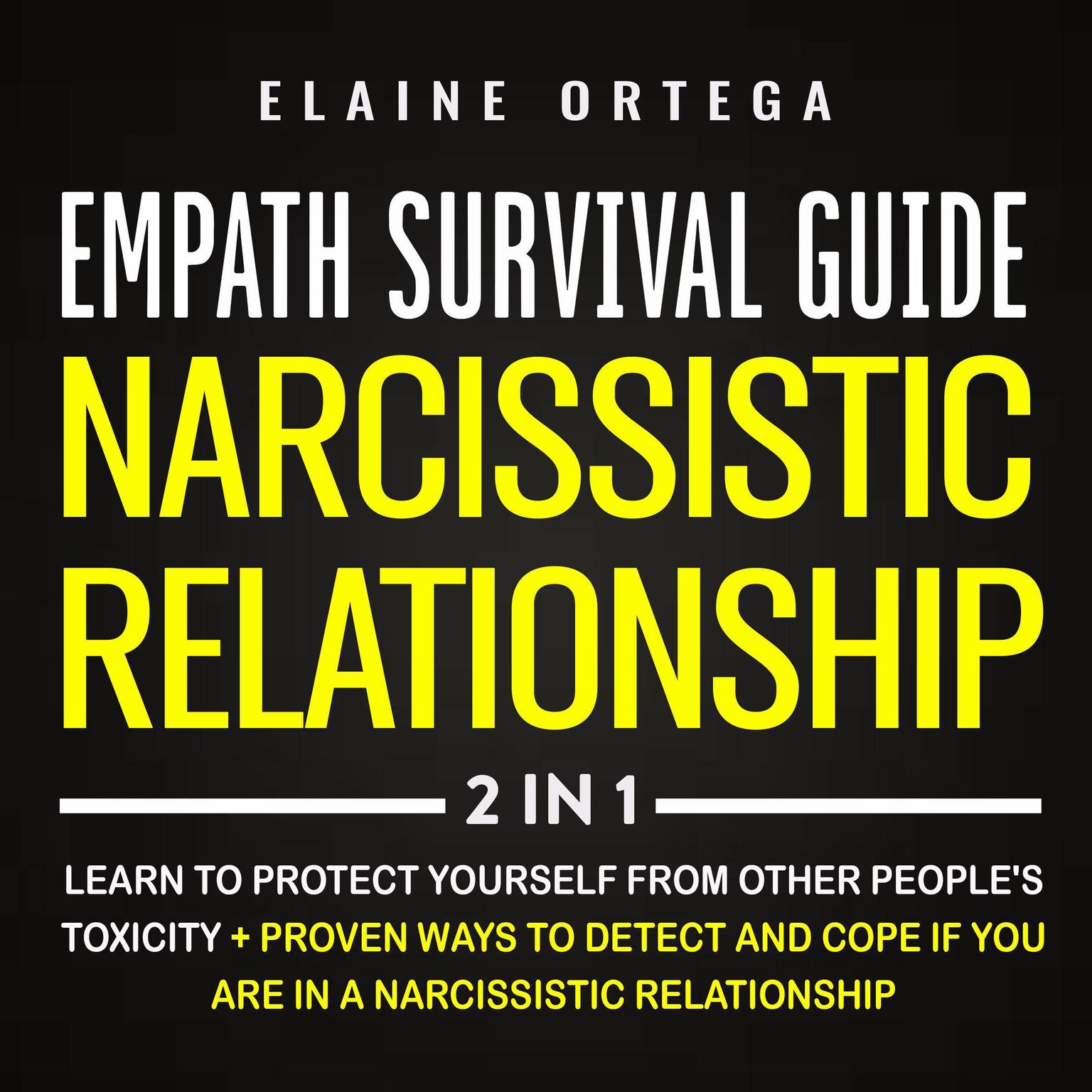 Empath Survival Guide + Narcissistic Relationship 2-in-1 Book Audiobook, by Elaine Ortega