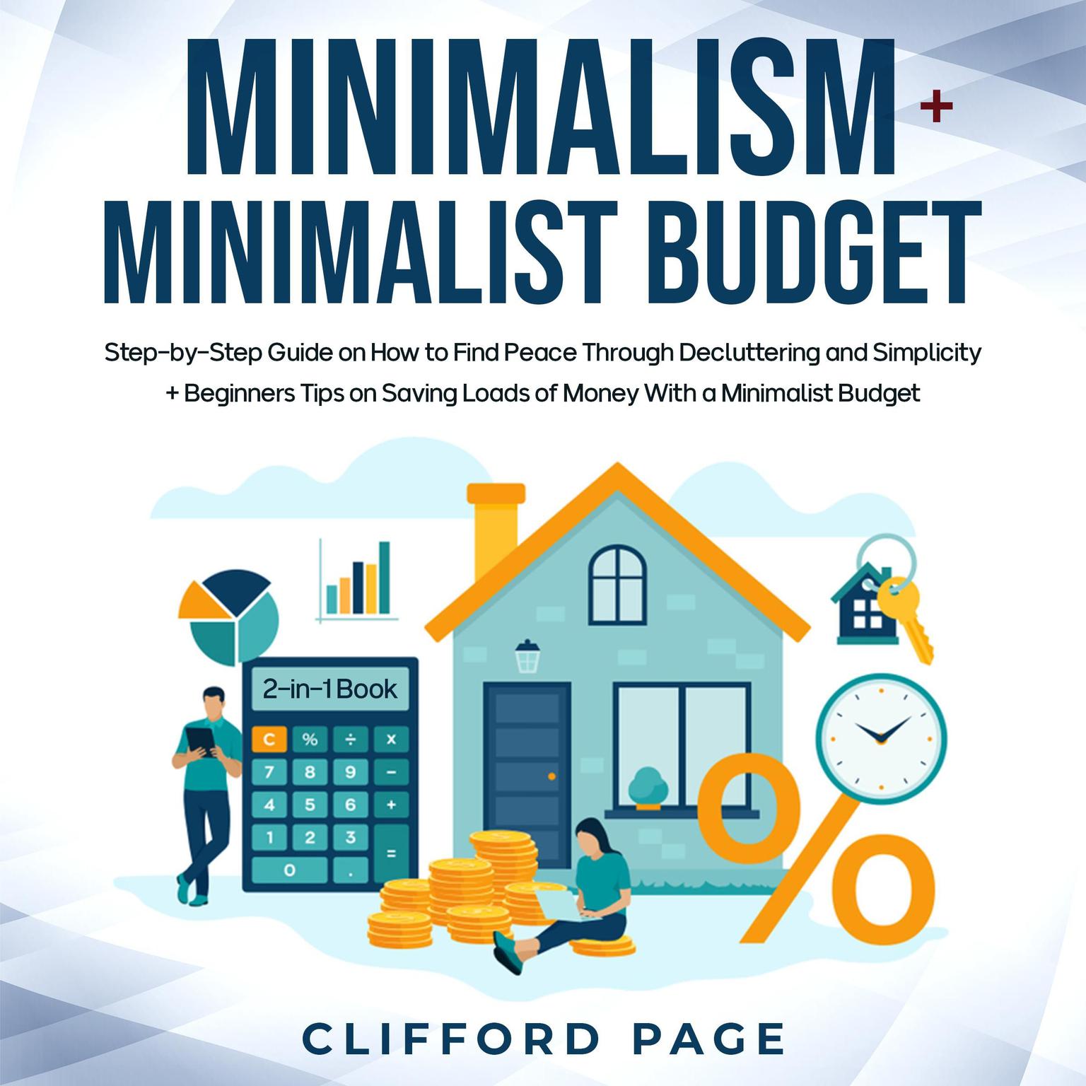 Minimalism + Minimalist Budget 2-in-1 Book Audiobook, by Clifford Page