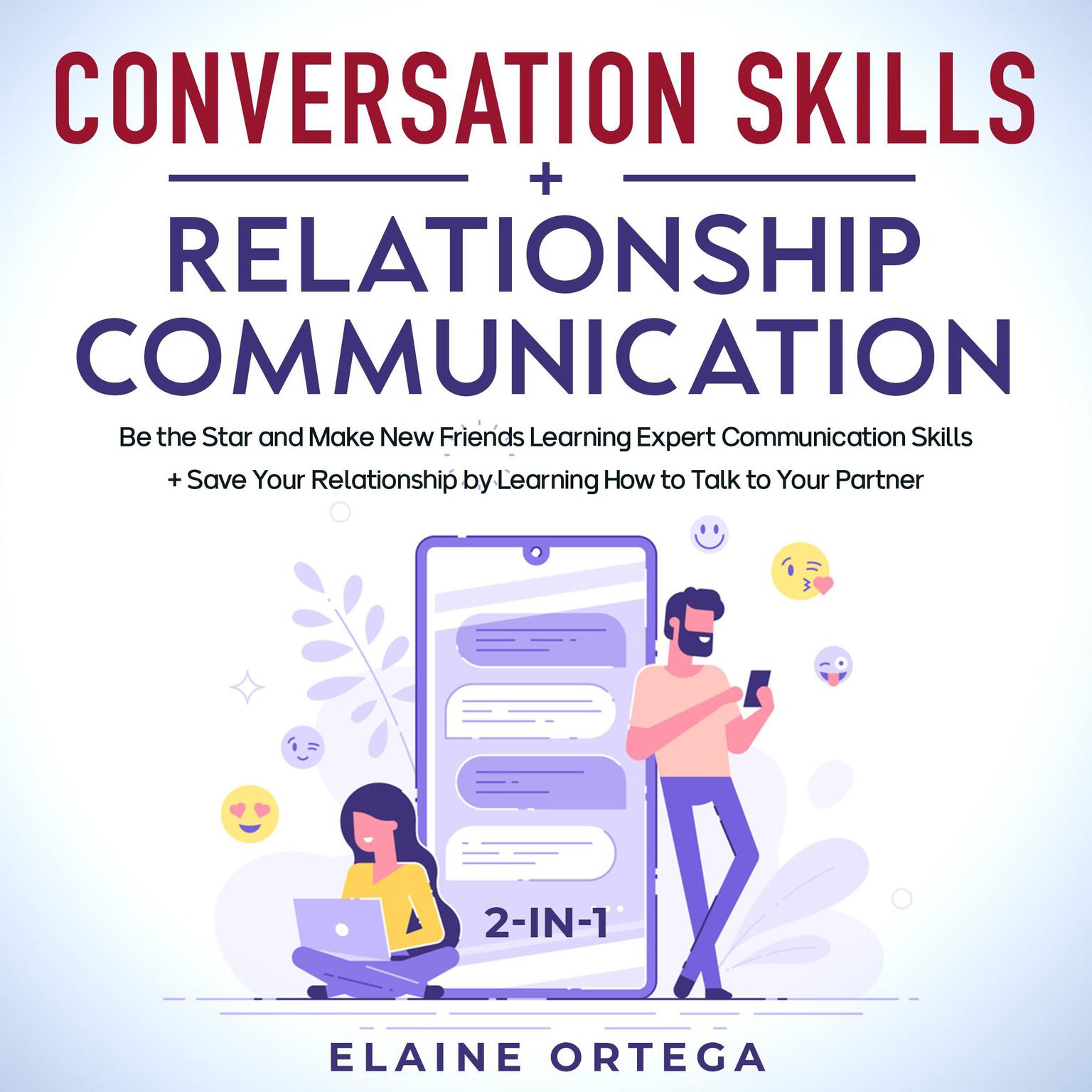 Conversation Skills + Relationship Communication 2-in-1 Audiobook, by Elaine Ortega