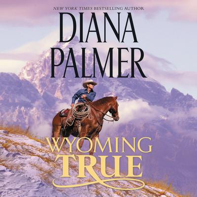 Wyoming True Audiobook, by Diana Palmer