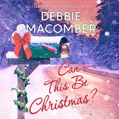 Can This Be Christmas? Audiobook, by Debbie Macomber