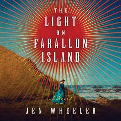 The Light on Farallon Island: A Novel Audiobook, by Jen Wheeler
