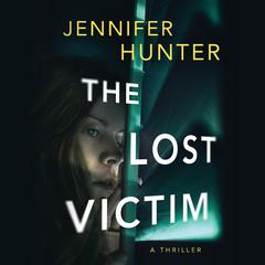 The Lost Victim Audiobook, by Jennifer Hunter
