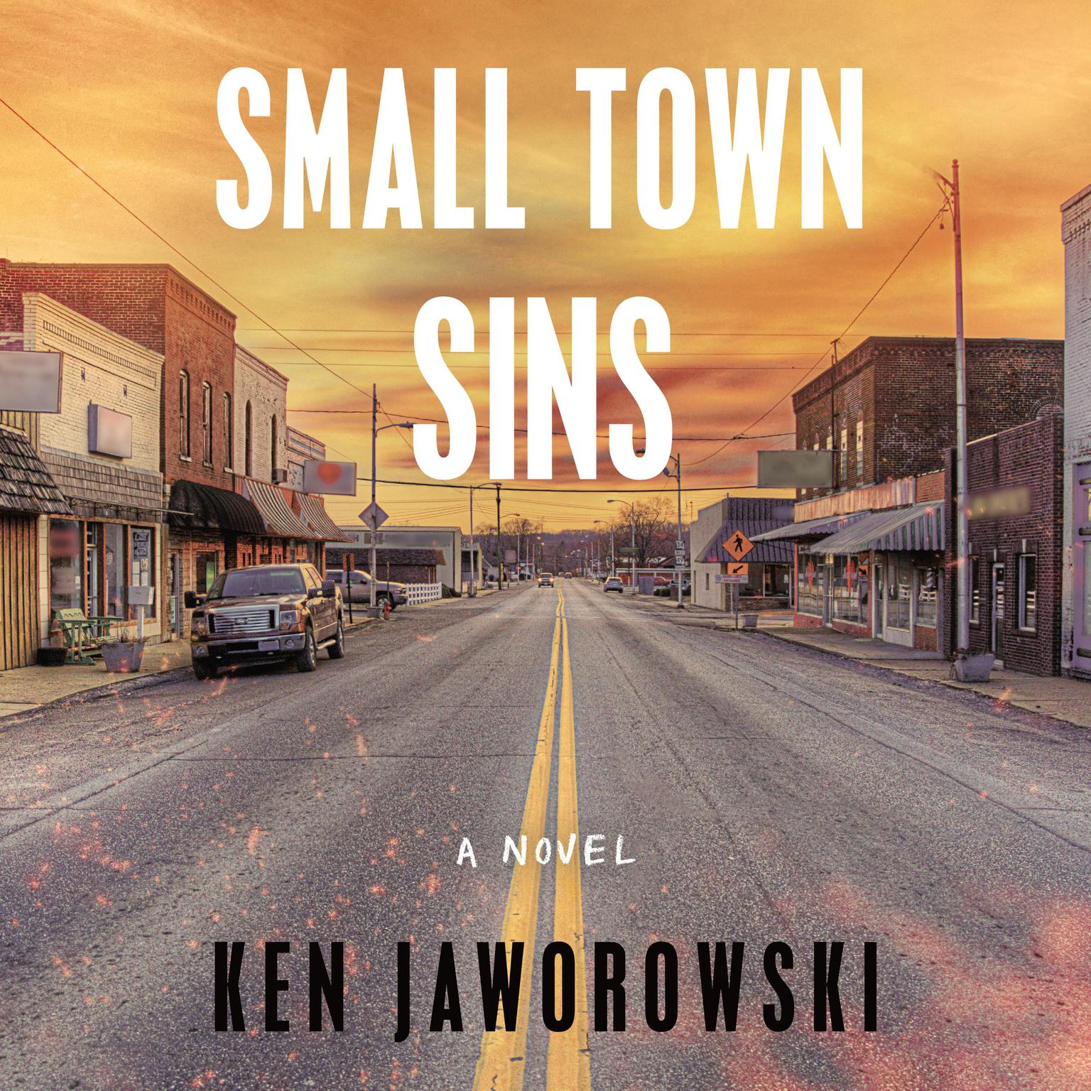 Small Town Sins: A Novel Audiobook, by Ken Jaworowski