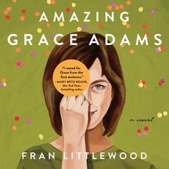 Amazing Grace Adams: A Novel Audiobook, by Fran Littlewood