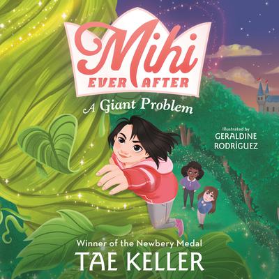 Mihi Ever After: A Giant Problem Audiobook, by Tae Keller