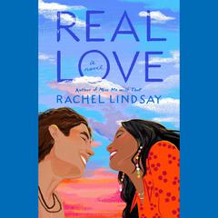 Real Love: A Novel Audiobook, by Rachel Lindsay