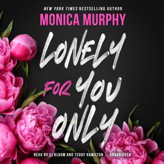 Lonely for You Only: A Lancaster Novel Audiobook, by Monica Murphy