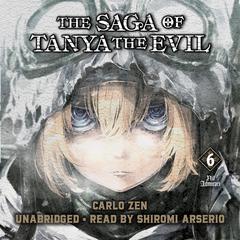 The Saga of Tanya the Evil, Vol. 6: Nil Admirari Audiobook, by 
