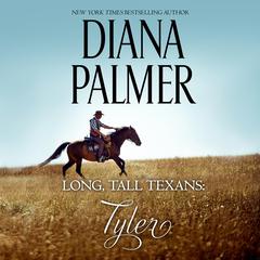 Long, Tall Texans: Tyler Audiobook, by Diana Palmer
