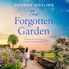 The Forgotten Garden: Warm, romantic, enchanting - the new novel from the author of The Lighthouse Bookshop Audiobook, by Sharon Gosling