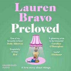 Preloved: A sparklingly witty and relatable debut novel Audiobook, by Lauren Bravo