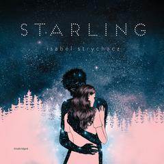 Starling Audiobook, by Isabel Strychacz