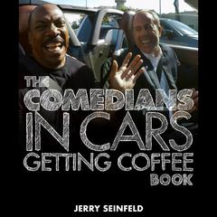 The Comedians in Cars Getting Coffee Book Audiobook, by Jerry Seinfeld