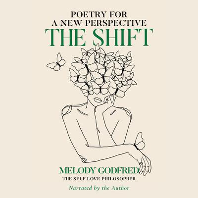 The Shift: Poetry for a New Perspective Audiobook, by Melody Godfred