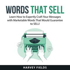 Words That Sell Audiobook, by Harvey Fields
