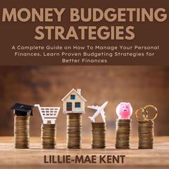 Money Budgeting Strategies Audiobook, by Lillie-Mae Kent