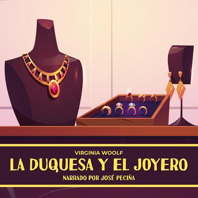 La Duquesa Y El Joyero Audiobook, by Virginia Woolf