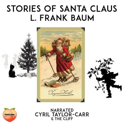 Stories Of Santa Claus Audiobook, by L. Frank Baum