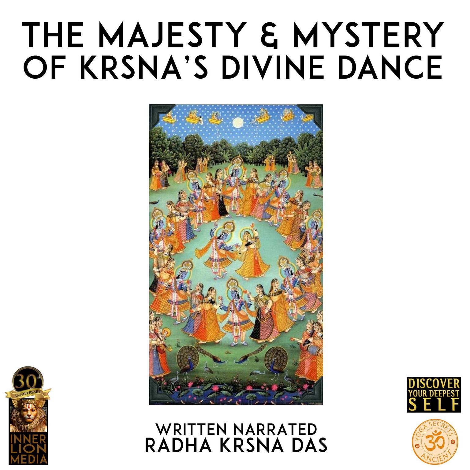 The Majesty & Mystery Of Krsnas Divine Dance Audiobook, by Radha Krsna Das