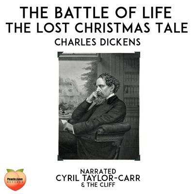 The Battle of Life Audiobook, by Charles Dickens