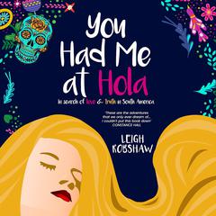 You Had Me at Hola Audiobook, by Leigh Robshaw