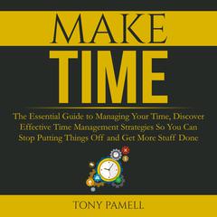 Make Time Audiobook, by Tony Pamell