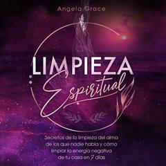 Limpieza Espiritual Audiobook, by Angela Grace