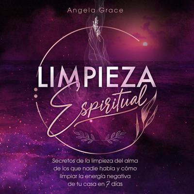 Limpieza Espiritual Audiobook, by Angela Grace