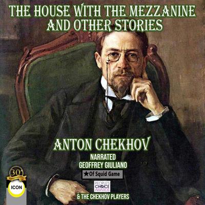 The House with the Mezzanine And Other Stories Audiobook, by Anton Chekhov