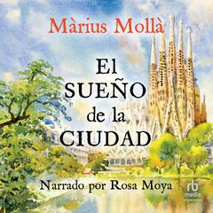 El sueño de la ciudad Audiobook, by Màrius Mollà