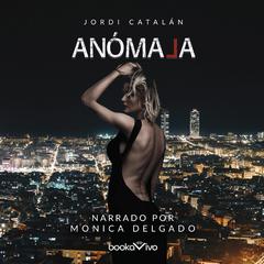 Anómala Audiobook, by Jordi Catalan