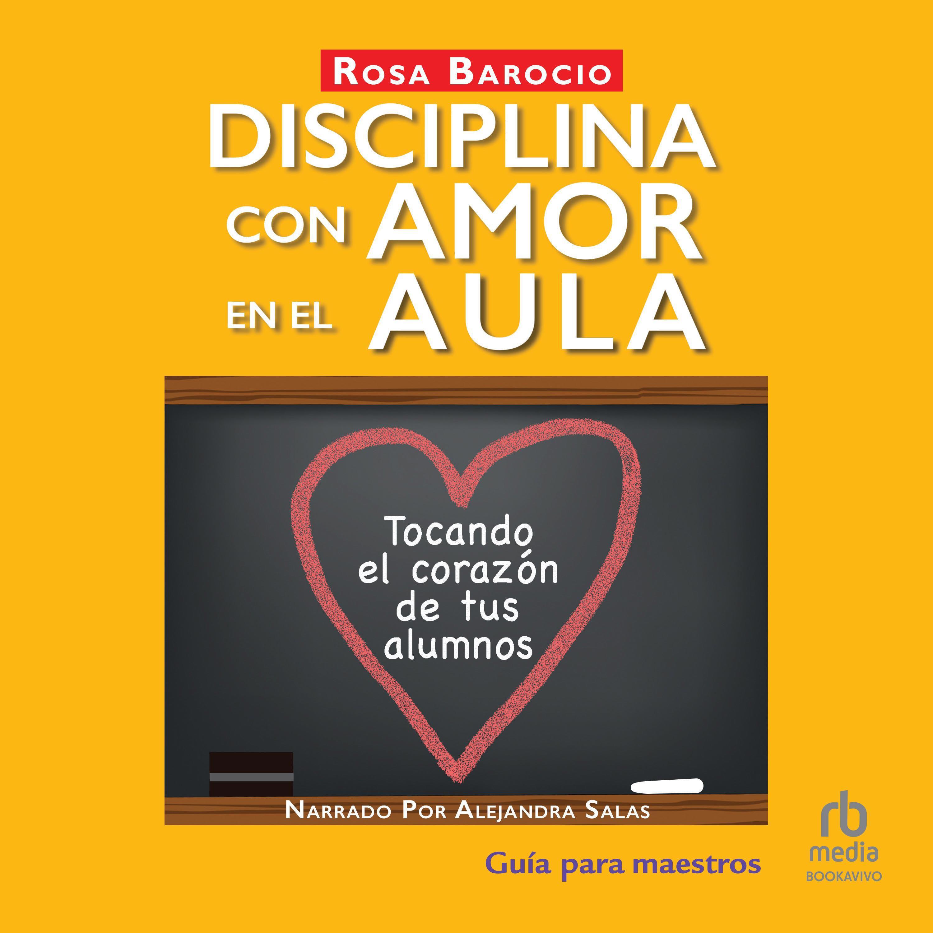 Disciplina Con Amor En El Aula Discipline With Love In The Classroom Audiobook By Rosa Barocio 4246