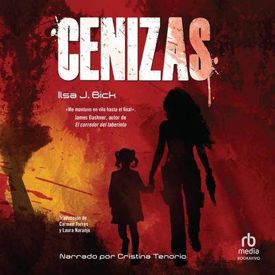 Cenizas (Ashes) Audiobook, by Ilsa J. Bick