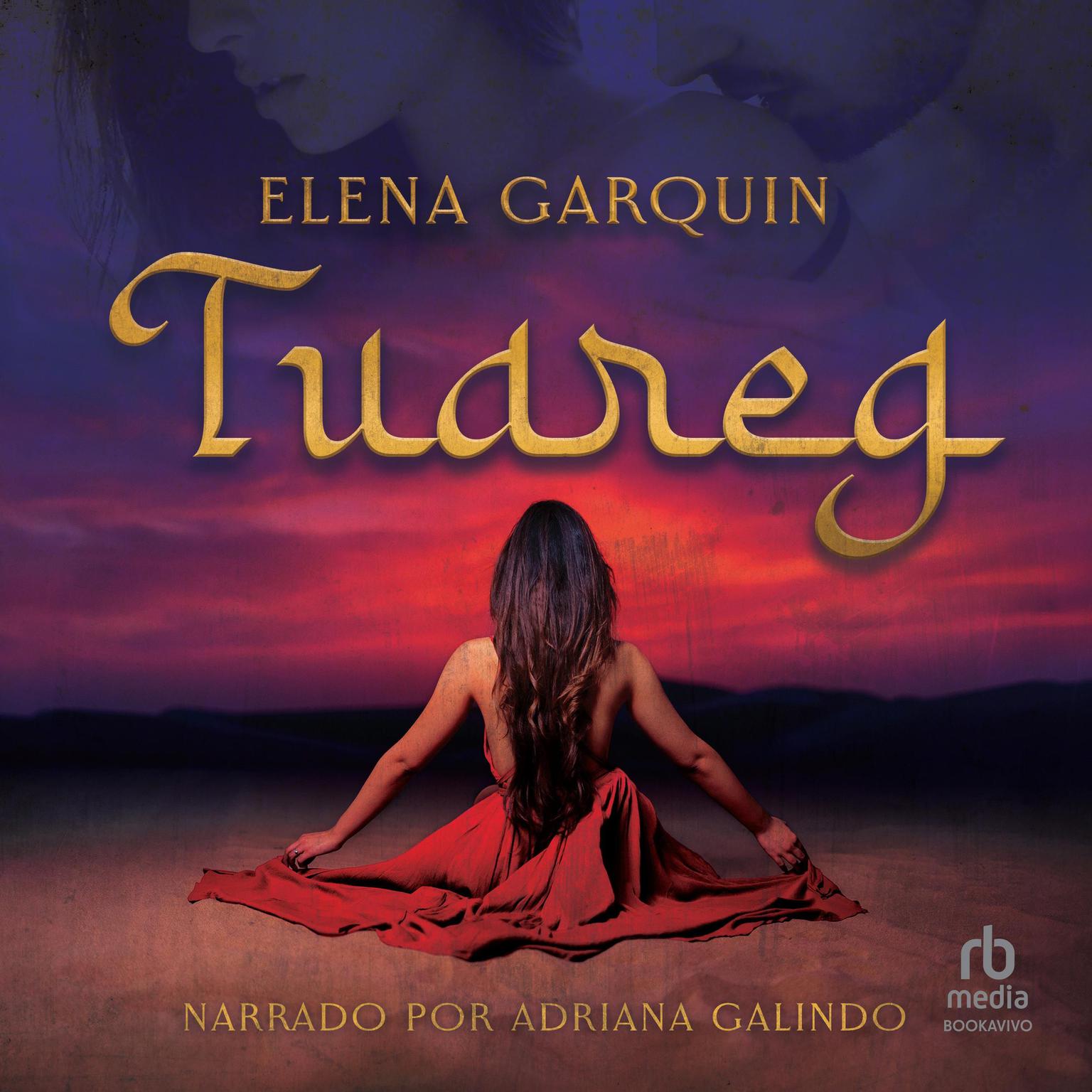 Tuareg, Señores del desierto Audiobook, by Elena Garquin