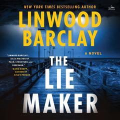 The Lie Maker: A Novel Audiobook, by Linwood Barclay