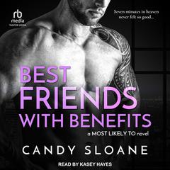 Best Friends with Benefits Audiobook, by Candy Sloane