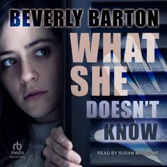 What She Doesnt Know Audiobook, by Beverly Barton