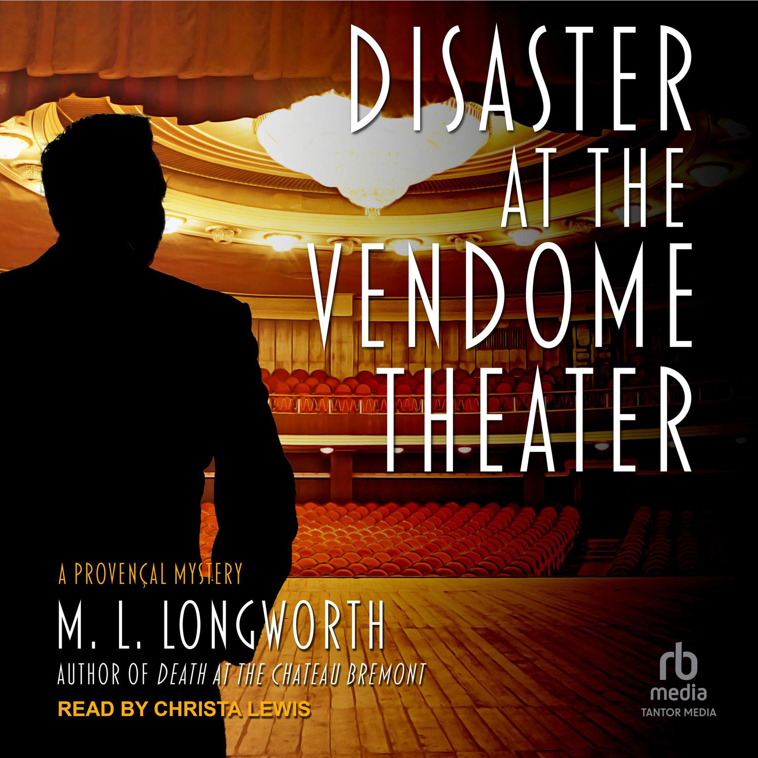 Disaster at the Vendome Theater Audiobook, by M. L. Longworth