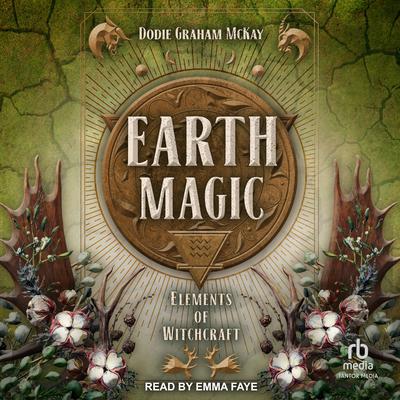 Earth Magic Audiobook, by Dodie Graham McKay