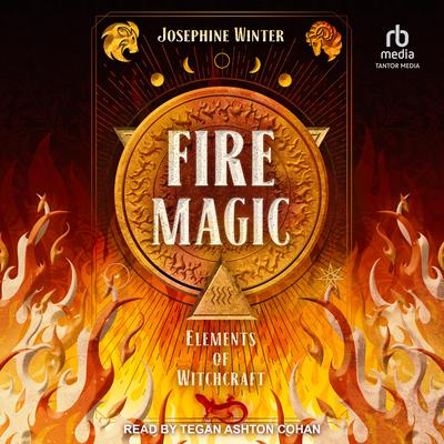 Fire Magic Audiobook, by Josephine Winter