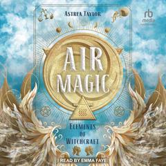 Air Magic Audiobook, by Astrea Taylor