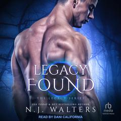 Legacy Found Audiobook, by N.J. Walters