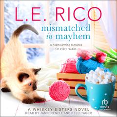 Mismatched in Mayhem Audiobook, by L.E. Rico