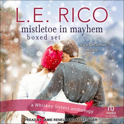 Mistletoe in Mayhem Boxed Set Audiobook, by L.E. Rico