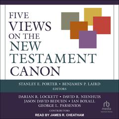 Five Views on the New Testament Canon Audiobook, by Benjamin P. Laird