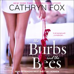 The Burbs and the Bees Audiobook, by Cathryn Fox