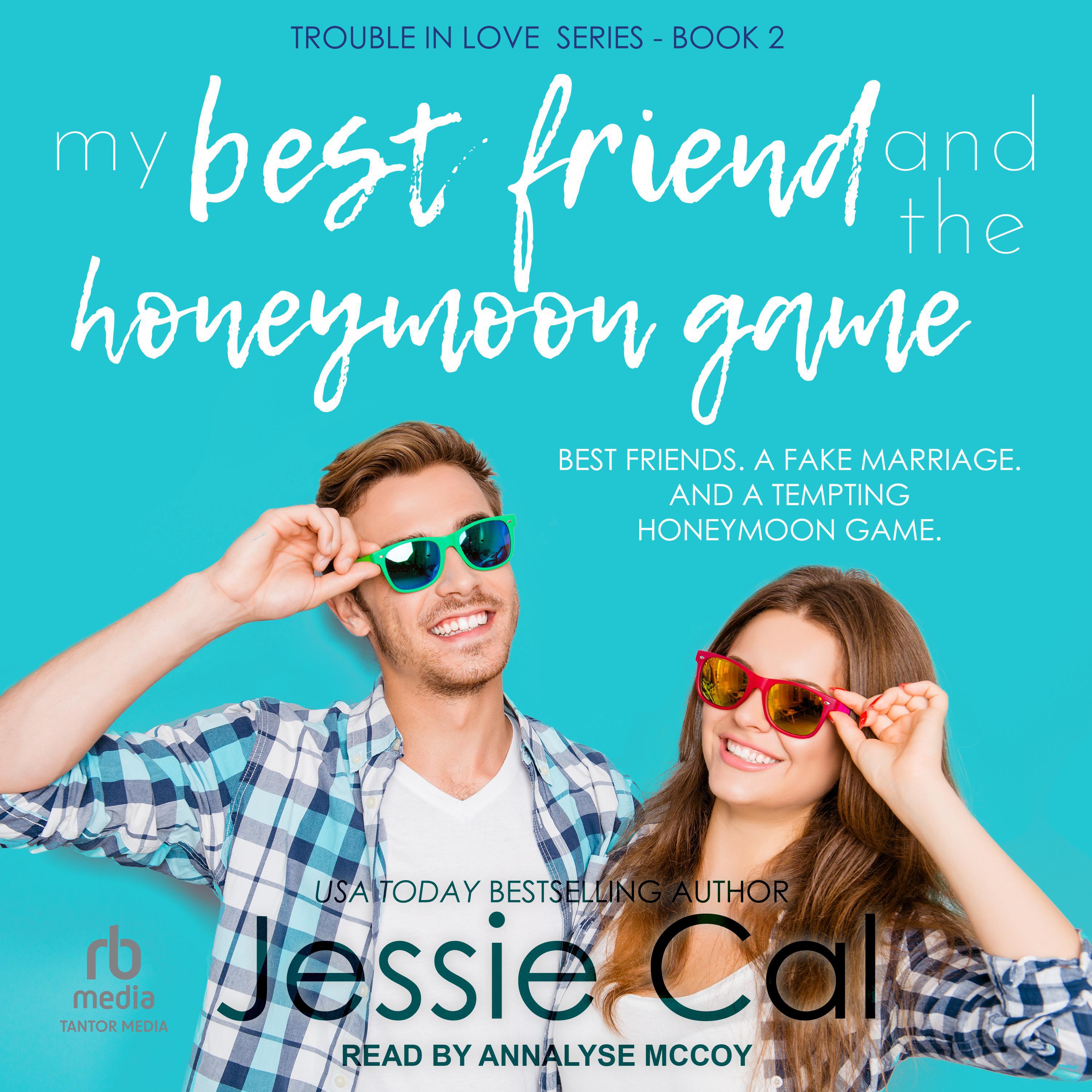 My Best Friend and The Honeymoon Game Audiobook Listen Instantly!