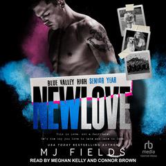 New Love: Blue Valley High—Senior Year Audiobook, by MJ Fields